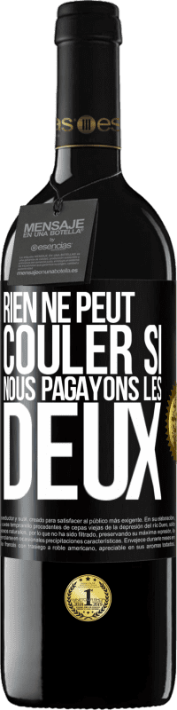 39,95 € | Vin rouge Édition RED MBE Réserve Rien ne peut couler si nous pagayons les deux Étiquette Noire. Étiquette personnalisable Réserve 12 Mois Récolte 2015 Tempranillo