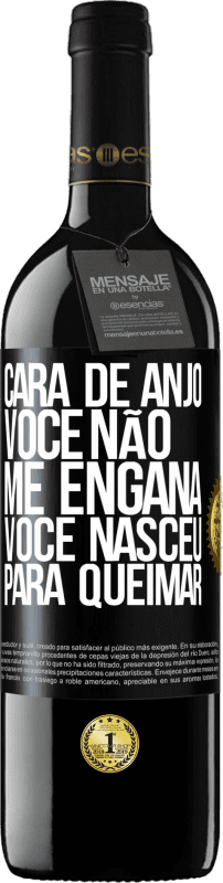 39,95 € | Vinho tinto Edição RED MBE Reserva Cara de anjo, você não me engana, você nasceu para queimar Etiqueta Preta. Etiqueta personalizável Reserva 12 Meses Colheita 2015 Tempranillo