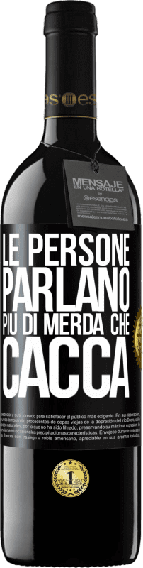 «Le persone parlano più di merda che di merda» Edizione RED MBE Riserva
