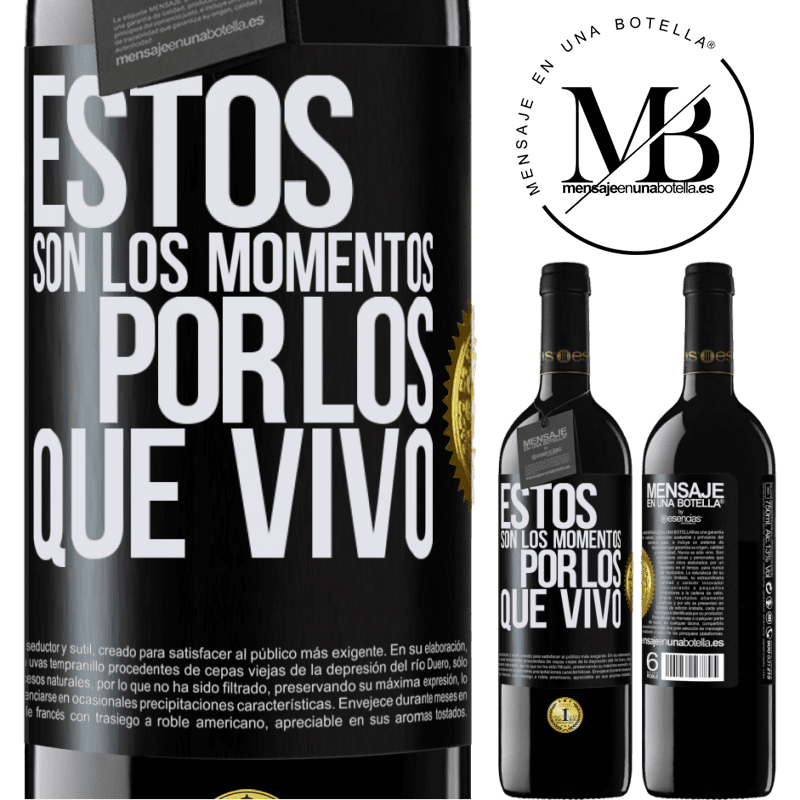 39,95 € Envío gratis | Vino Tinto Edición RED MBE Reserva Estos son los momentos por los que vivo Etiqueta Negra. Etiqueta personalizable Reserva 12 Meses Cosecha 2016 Tempranillo