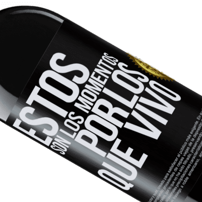 Expresiones Únicas y Personales. «Estos son los momentos por los que vivo» Edición RED MBE Reserva