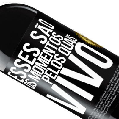 Expressões Únicas e Pessoais. «Esses são os momentos pelos quais vivo» Edição RED MBE Reserva