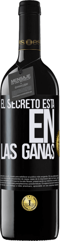 «El secreto está en las ganas» Edición RED MBE Reserva