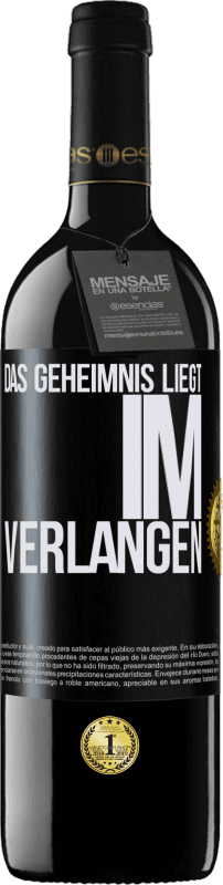 39,95 € Kostenloser Versand | Rotwein RED Ausgabe MBE Reserve Das Geheimnis liegt im Verlangen Schwarzes Etikett. Anpassbares Etikett Reserve 12 Monate Ernte 2016 Tempranillo
