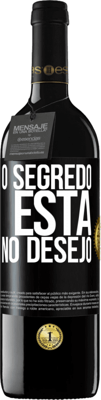 Envio grátis | Vinho tinto Edição RED MBE Reserva O segredo está no desejo Etiqueta Preta. Etiqueta personalizável Reserva 12 Meses Colheita 2014 Tempranillo