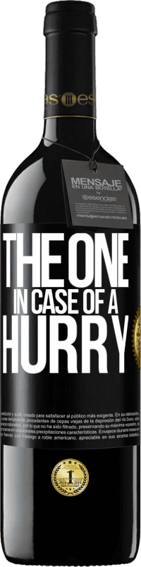 «The one in case of a hurry» Edição RED MBE Reserva