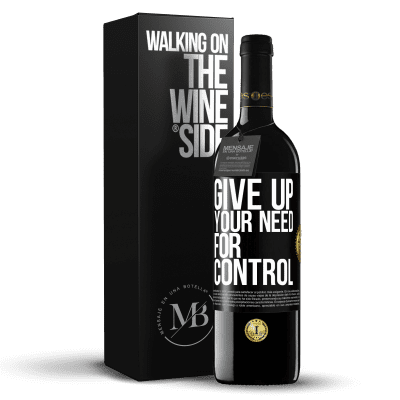 «Give up your need for control» RED Edition Crianza 6 Months