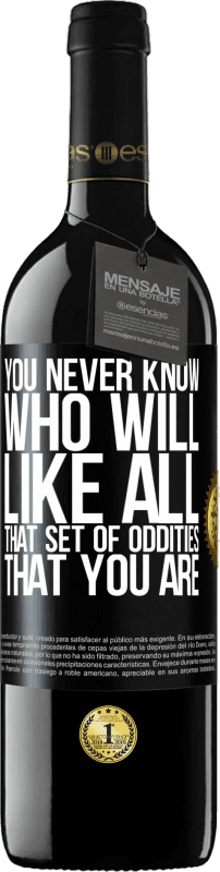 «Вы никогда не знаете, кому понравятся все эти странности, которые вы есть» Издание RED MBE Бронировать