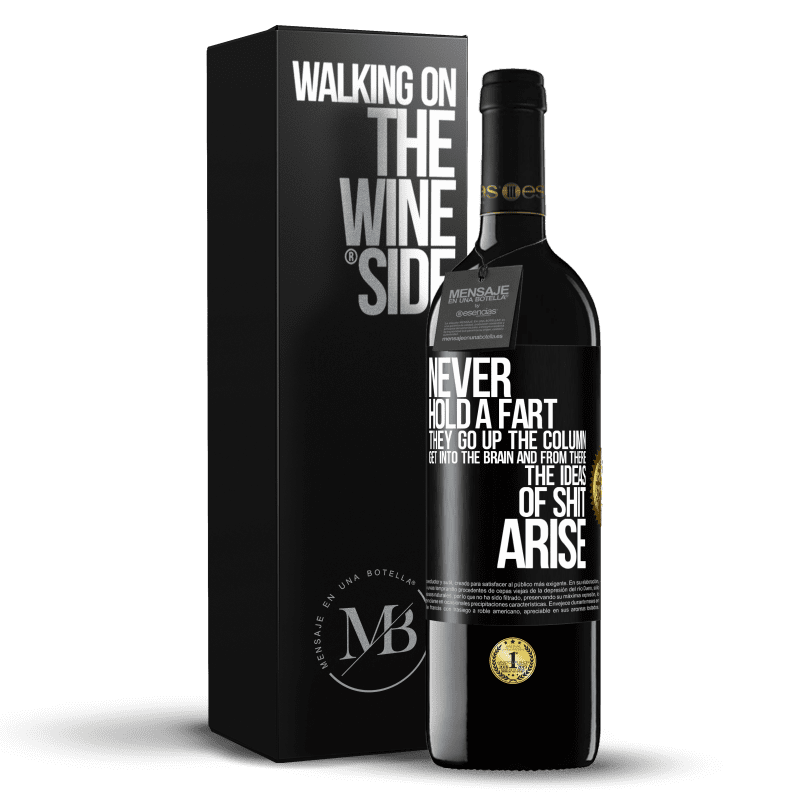 39,95 € Free Shipping | Red Wine RED Edition MBE Reserve Never hold a fart. They go up the column, get into the brain and from there the ideas of shit arise Black Label. Customizable label Reserve 12 Months Harvest 2014 Tempranillo