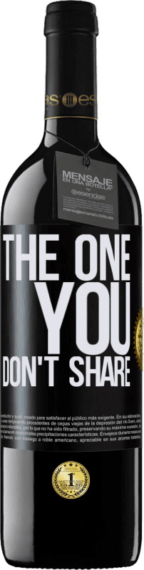 «The one you don't share» RED Ausgabe MBE Reserve