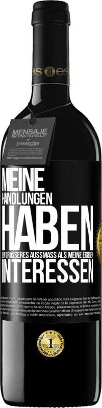 39,95 € | Rotwein RED Ausgabe MBE Reserve Meine Handlungen haben ein größeres Außmaß als meine eigenen Interessen Schwarzes Etikett. Anpassbares Etikett Reserve 12 Monate Ernte 2016 Tempranillo