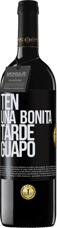 39,95 € | Vino Tinto Edición RED MBE Reserva Ten una bonita tarde, guapo Etiqueta Negra. Etiqueta personalizable Reserva 12 Meses Cosecha 2015 Tempranillo