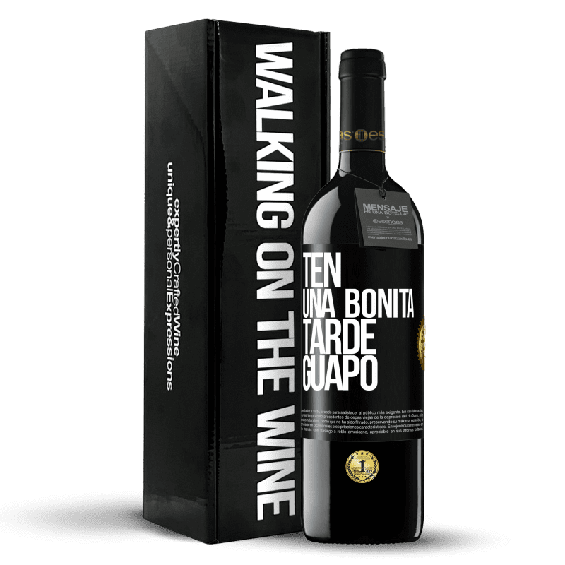 39,95 € Envío gratis | Vino Tinto Edición RED MBE Reserva Ten una bonita tarde, guapo Etiqueta Negra. Etiqueta personalizable Reserva 12 Meses Cosecha 2016 Tempranillo