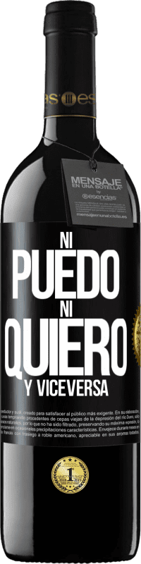 «Ni puedo, ni quiero, y viceversa» Edición RED MBE Reserva