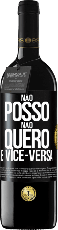 39,95 € Envio grátis | Vinho tinto Edição RED MBE Reserva Não posso, não quero e vice-versa Etiqueta Preta. Etiqueta personalizável Reserva 12 Meses Colheita 2016 Tempranillo