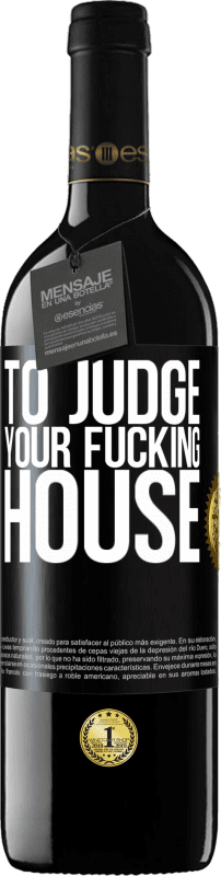 39,95 € | Red Wine RED Edition MBE Reserve To judge your fucking house Black Label. Customizable label Reserve 12 Months Harvest 2015 Tempranillo