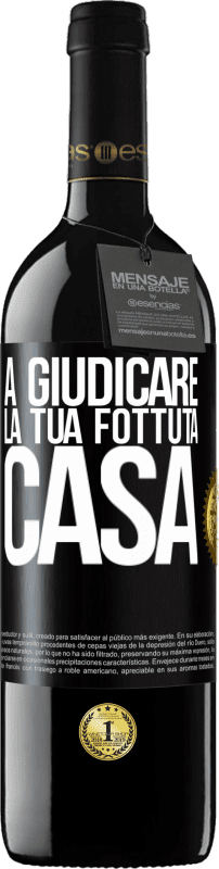 39,95 € | Vino rosso Edizione RED MBE Riserva A giudicare la tua fottuta casa Etichetta Nera. Etichetta personalizzabile Riserva 12 Mesi Raccogliere 2015 Tempranillo