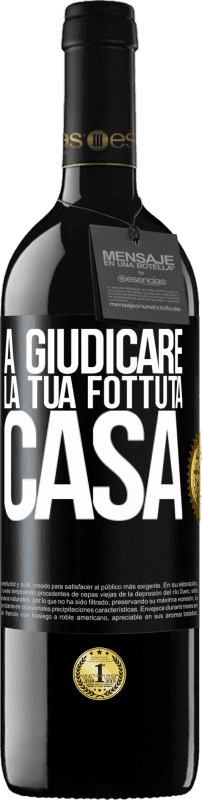 39,95 € Spedizione Gratuita | Vino rosso Edizione RED MBE Riserva A giudicare la tua fottuta casa Etichetta Nera. Etichetta personalizzabile Riserva 12 Mesi Raccogliere 2016 Tempranillo