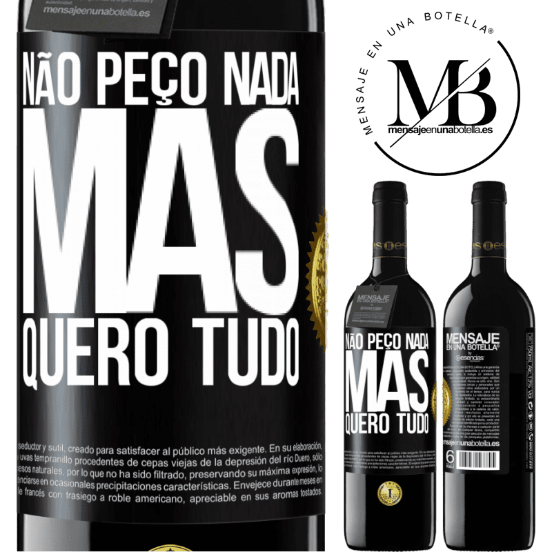 39,95 € Envio grátis | Vinho tinto Edição RED MBE Reserva Não peço nada, mas quero tudo Etiqueta Preta. Etiqueta personalizável Reserva 12 Meses Colheita 2015 Tempranillo