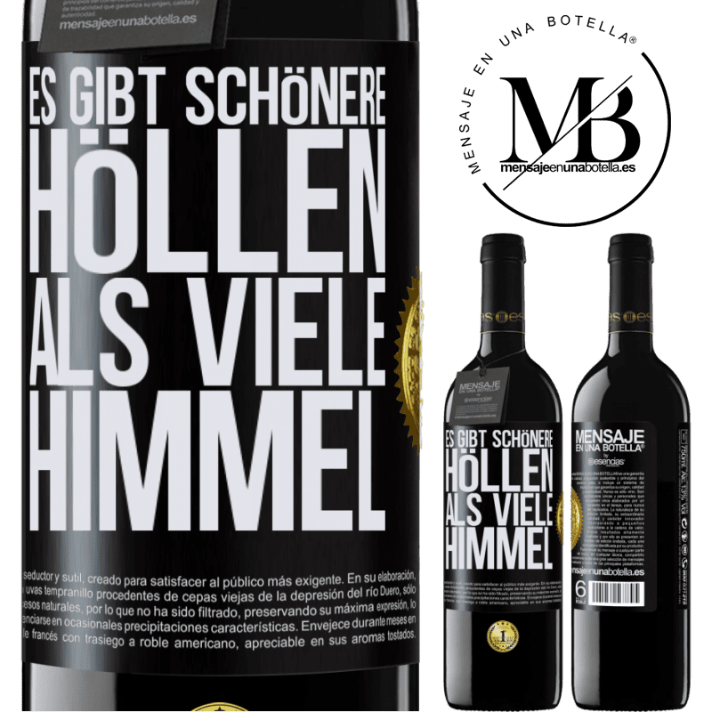 39,95 € Kostenloser Versand | Rotwein RED Ausgabe MBE Reserve Es gibt Höllen, die sind schöner als viele Himmel Schwarzes Etikett. Anpassbares Etikett Reserve 12 Monate Ernte 2014 Tempranillo