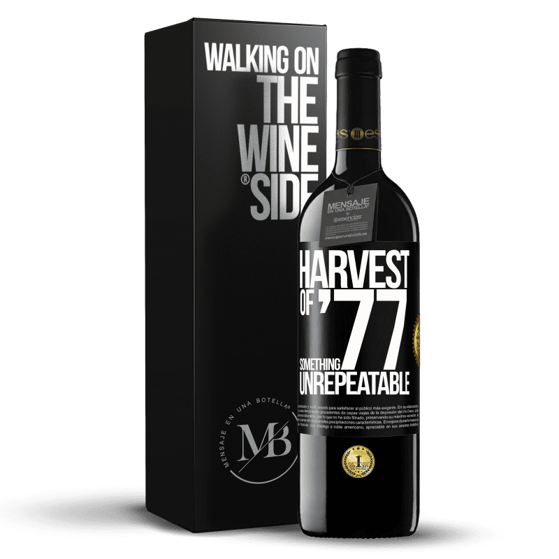 39,95 € Free Shipping | Red Wine RED Edition MBE Reserve Harvest of '77, something unrepeatable Black Label. Customizable label Reserve 12 Months Harvest 2015 Tempranillo