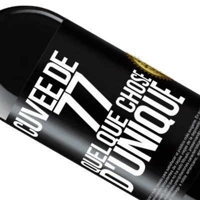 Expressions Uniques et Personnelles. «Cuvée de 77, quelque chose d'unique» Édition RED MBE Réserve