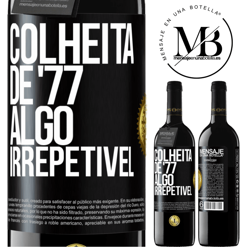 39,95 € Envio grátis | Vinho tinto Edição RED MBE Reserva Colheita de '77, algo irrepetível Etiqueta Preta. Etiqueta personalizável Reserva 12 Meses Colheita 2015 Tempranillo