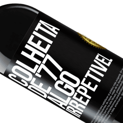 Expressões Únicas e Pessoais. «Colheita de '77, algo irrepetível» Edição RED MBE Reserva