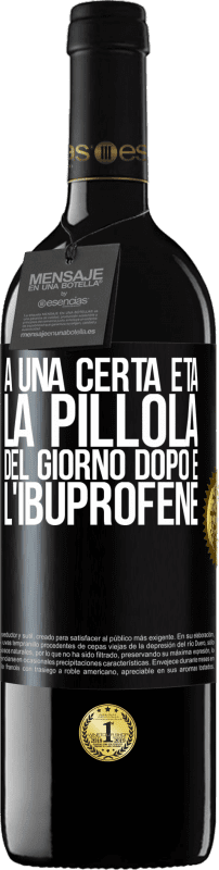 39,95 € | Vino rosso Edizione RED MBE Riserva A una certa età, la pillola del giorno dopo è l'ibuprofene Etichetta Nera. Etichetta personalizzabile Riserva 12 Mesi Raccogliere 2015 Tempranillo