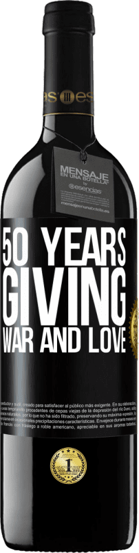 39,95 € | Red Wine RED Edition MBE Reserve 50 years giving war and love Black Label. Customizable label Reserve 12 Months Harvest 2015 Tempranillo