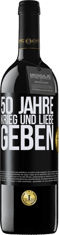 39,95 € | Rotwein RED Ausgabe MBE Reserve 50 Jahre Krieg und Liebe geben Schwarzes Etikett. Anpassbares Etikett Reserve 12 Monate Ernte 2015 Tempranillo