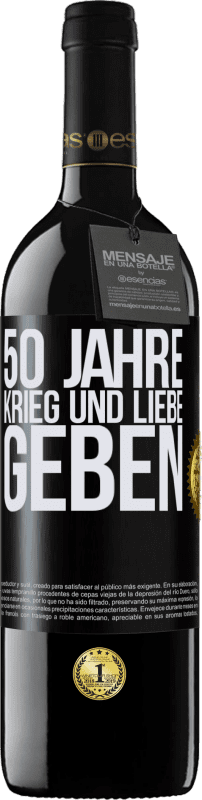 39,95 € | Rotwein RED Ausgabe MBE Reserve 50 Jahre Krieg und Liebe geben Schwarzes Etikett. Anpassbares Etikett Reserve 12 Monate Ernte 2016 Tempranillo