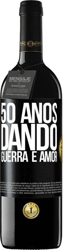 39,95 € | Vinho tinto Edição RED MBE Reserva 50 anos dando guerra e amor Etiqueta Preta. Etiqueta personalizável Reserva 12 Meses Colheita 2016 Tempranillo