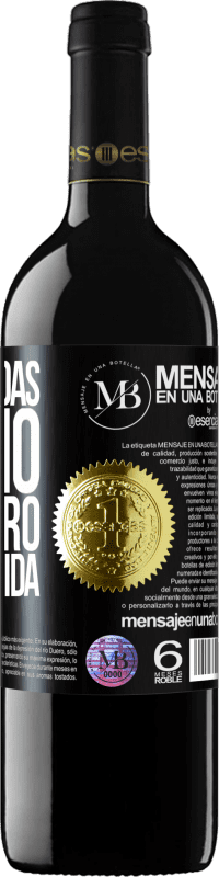 «Si no tardas mucho te espero toda la vida» Edición RED MBE Reserva