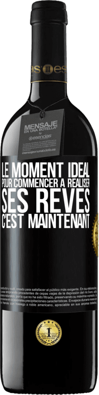 39,95 € Envoi gratuit | Vin rouge Édition RED MBE Réserve Le moment idéal pour commencer à réaliser ses rêves c'est maintenant Étiquette Noire. Étiquette personnalisable Réserve 12 Mois Récolte 2016 Tempranillo