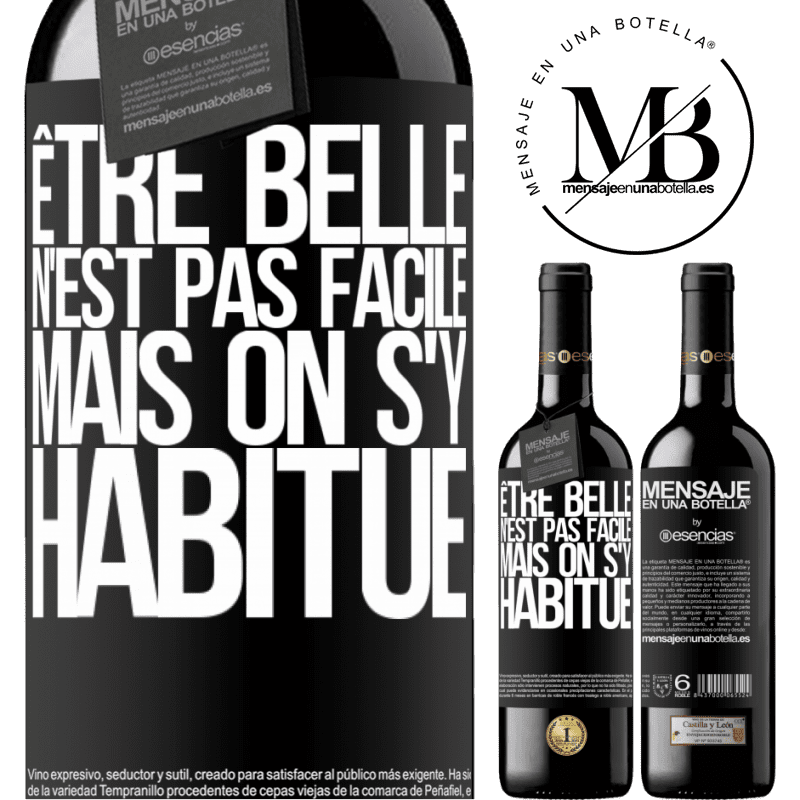 «Être belle n'est pas facile, mais on s'y habitue» Édition RED MBE Réserve