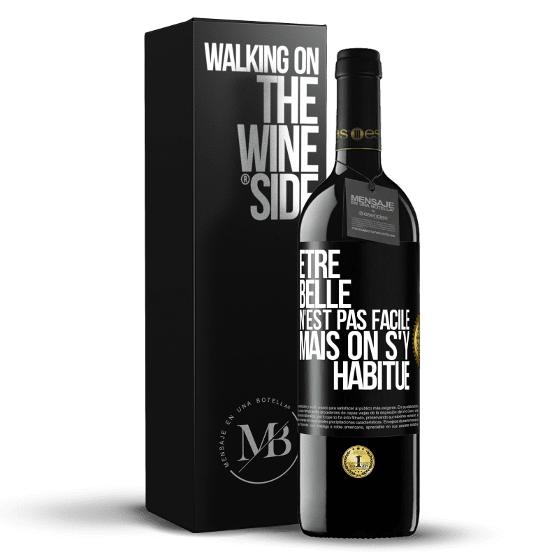 39,95 € Envoi gratuit | Vin rouge Édition RED MBE Réserve Être belle n'est pas facile, mais on s'y habitue Étiquette Noire. Étiquette personnalisable Réserve 12 Mois Récolte 2015 Tempranillo