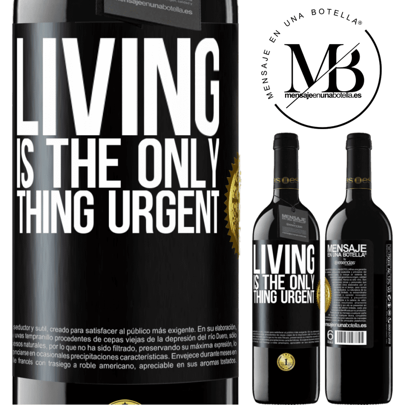 24,95 € Free Shipping | Red Wine RED Edition Crianza 6 Months Living is the only thing urgent Black Label. Customizable label Aging in oak barrels 6 Months Harvest 2019 Tempranillo