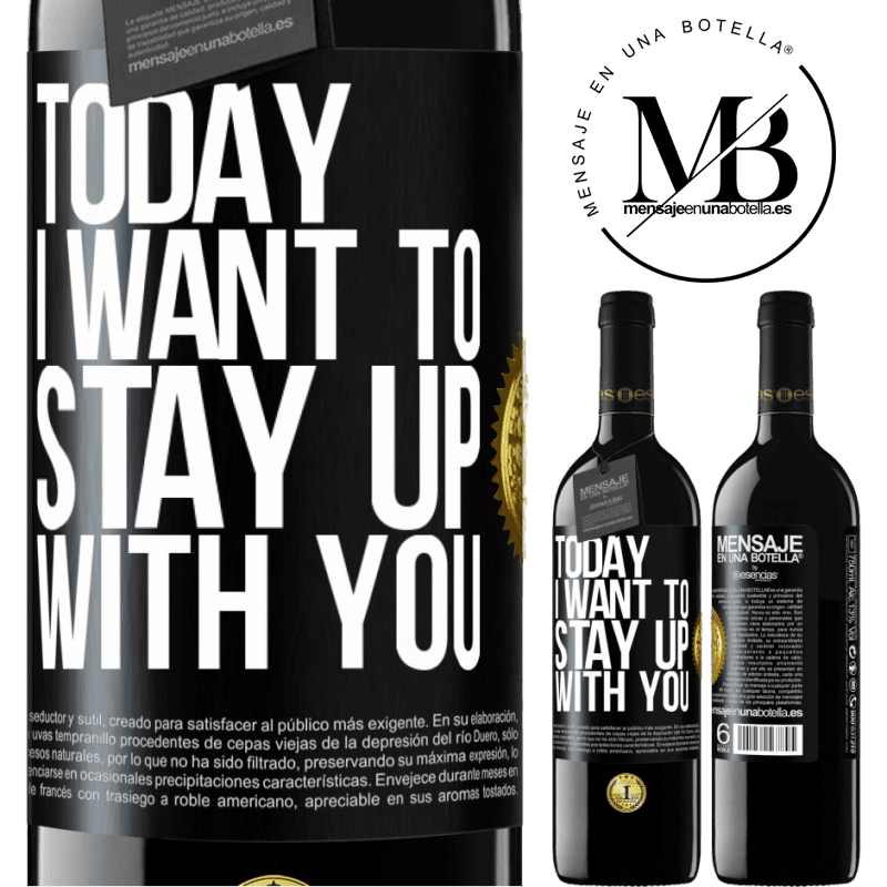 24,95 € Free Shipping | Red Wine RED Edition Crianza 6 Months Today I want to stay up with you Black Label. Customizable label Aging in oak barrels 6 Months Harvest 2019 Tempranillo