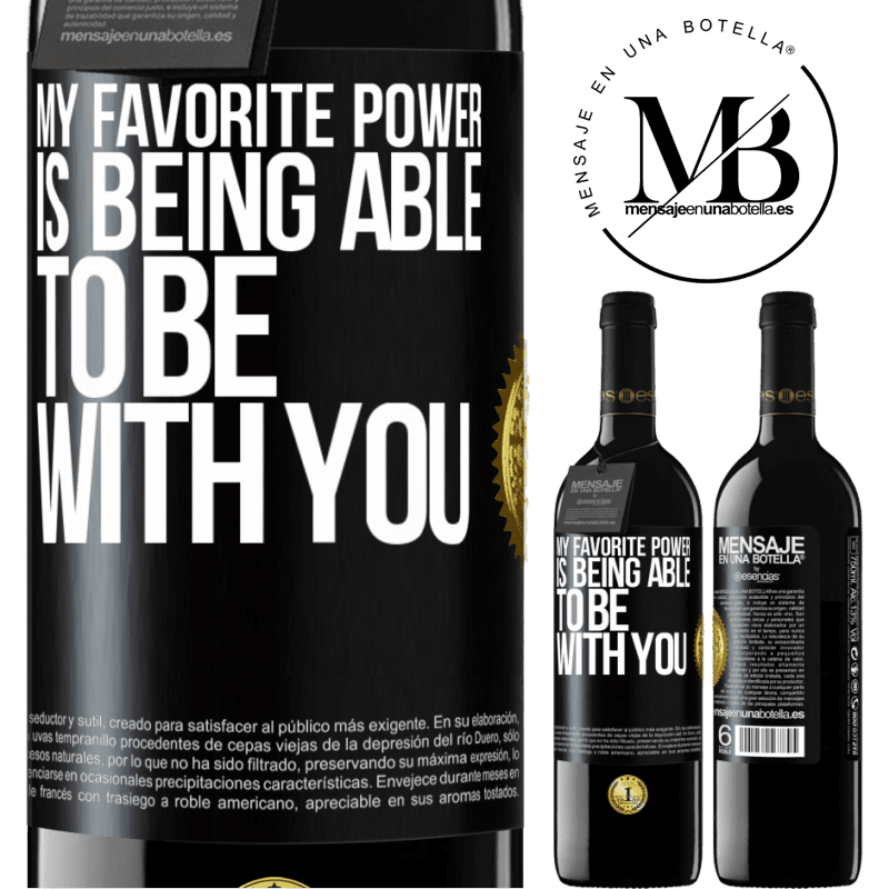 39,95 € Free Shipping | Red Wine RED Edition MBE Reserve My favorite power is being able to be with you Black Label. Customizable label Reserve 12 Months Harvest 2014 Tempranillo