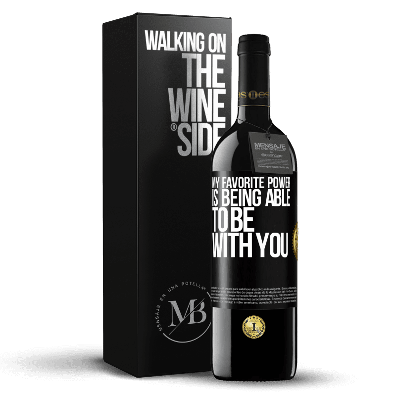 39,95 € Free Shipping | Red Wine RED Edition MBE Reserve My favorite power is being able to be with you Black Label. Customizable label Reserve 12 Months Harvest 2014 Tempranillo