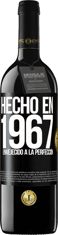 39,95 € | Vino Tinto Edición RED MBE Reserva Hecho en 1967. Envejecido a la perfección Etiqueta Negra. Etiqueta personalizable Reserva 12 Meses Cosecha 2016 Tempranillo