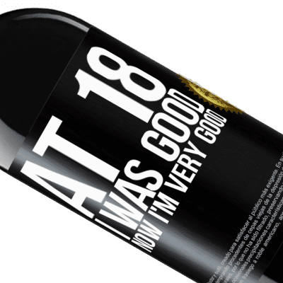 Unique & Personal Expressions. «At 18 he was good. Now I'm very good» RED Edition MBE Reserve