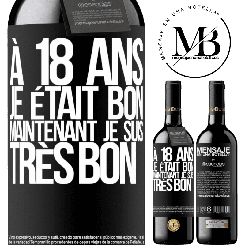 «À 18 ans j'étais beau-gosse. Maintenant très beau-gosse» Édition RED MBE Réserve