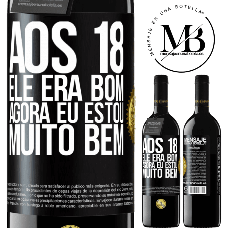 39,95 € Envio grátis | Vinho tinto Edição RED MBE Reserva Aos 18 ele era bom. Agora eu estou muito bem Etiqueta Preta. Etiqueta personalizável Reserva 12 Meses Colheita 2015 Tempranillo