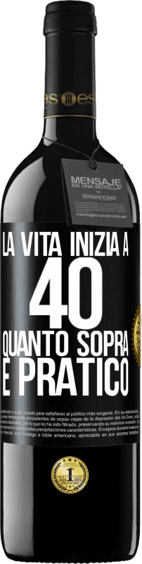 39,95 € | Vino rosso Edizione RED MBE Riserva La vita inizia a 40 anni. Quanto sopra è pratico Etichetta Nera. Etichetta personalizzabile Riserva 12 Mesi Raccogliere 2015 Tempranillo