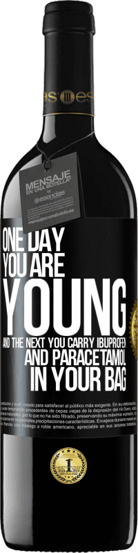 39,95 € | Red Wine RED Edition MBE Reserve One day you are young and the next you carry ibuprofen and paracetamol in your bag Black Label. Customizable label Reserve 12 Months Harvest 2015 Tempranillo