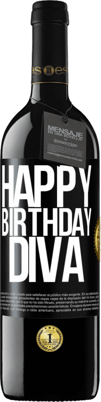 39,95 € | Red Wine RED Edition MBE Reserve Happy birthday Diva Black Label. Customizable label Reserve 12 Months Harvest 2016 Tempranillo