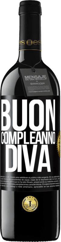 39,95 € | Vino rosso Edizione RED MBE Riserva Buon compleanno Diva Etichetta Nera. Etichetta personalizzabile Riserva 12 Mesi Raccogliere 2016 Tempranillo