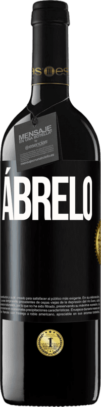 39,95 € | Vino Tinto Edición RED MBE Reserva Ábrelo Etiqueta Negra. Etiqueta personalizable Reserva 12 Meses Cosecha 2014 Tempranillo
